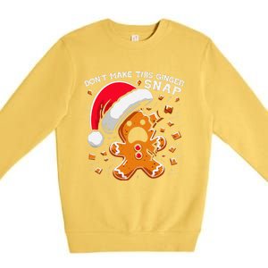 DonT Make This Ginger Snap Redhead Funny Christmas Premium Crewneck Sweatshirt