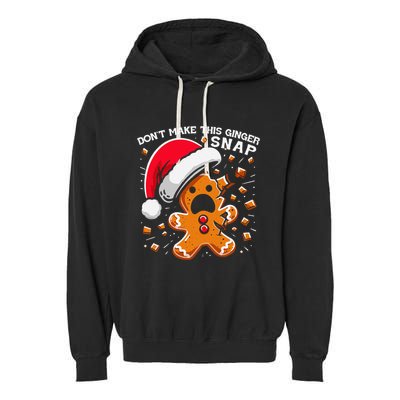 DonT Make This Ginger Snap Redhead Funny Christmas Garment-Dyed Fleece Hoodie