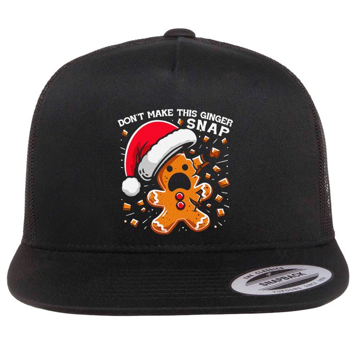 DonT Make This Ginger Snap Redhead Funny Christmas Flat Bill Trucker Hat