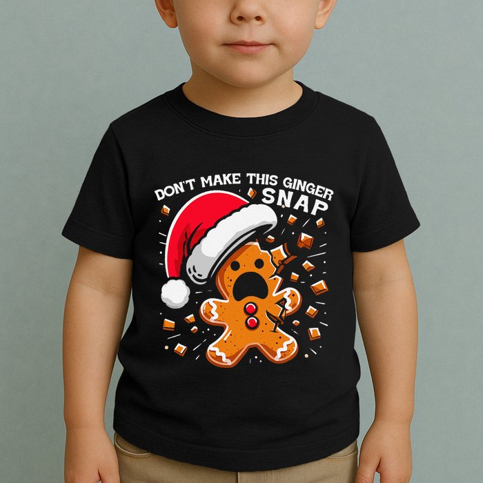 DonT Make This Ginger Snap Redhead Funny Christmas Toddler T-Shirt