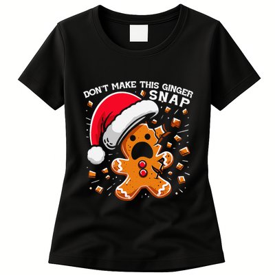 DonT Make This Ginger Snap Redhead Funny Christmas Womens T-Shirt