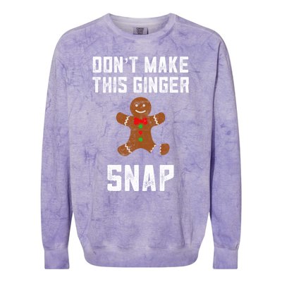 DonT Make This Ginger Snap Christmas Ginger Funny Gift Redhead Gift Colorblast Crewneck Sweatshirt