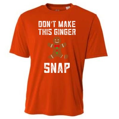 DonT Make This Ginger Snap Christmas Ginger Funny Gift Redhead Gift Cooling Performance Crew T-Shirt