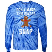 DonT Make This Ginger Snap Christmas Ginger Funny Gift Redhead Gift Tie-Dye Long Sleeve Shirt