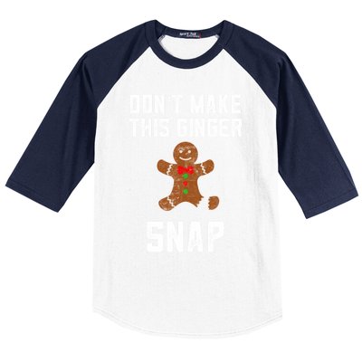 DonT Make This Ginger Snap Christmas Ginger Funny Gift Redhead Gift Baseball Sleeve Shirt