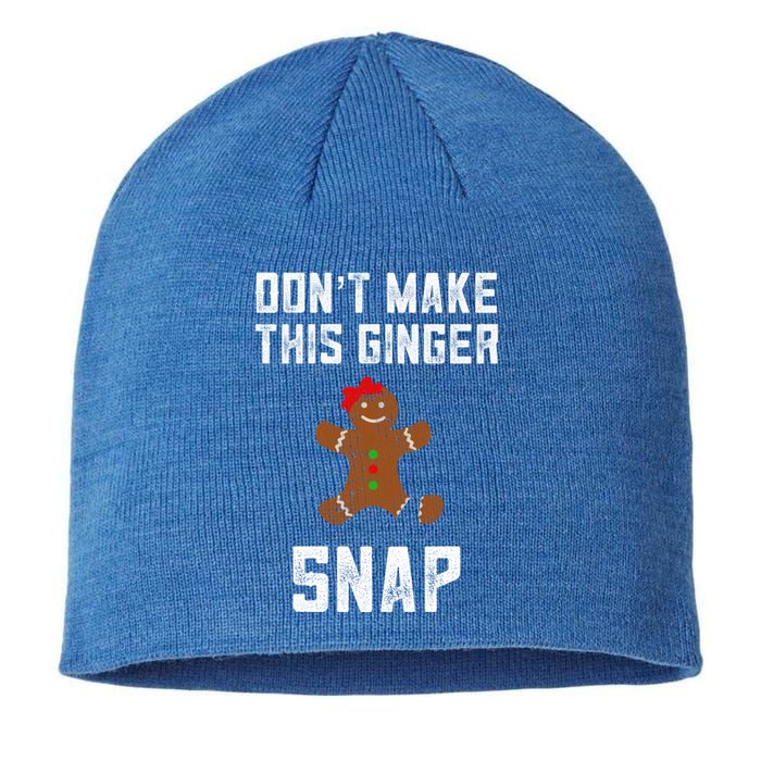 DonT Make This Ginger Snap Christmas Funny Redhead Gingers Gift Sustainable Beanie