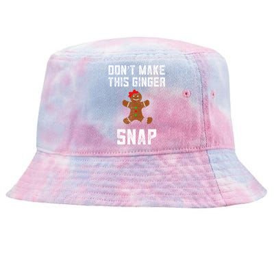 DonT Make This Ginger Snap Christmas Funny Redhead Gingers Gift Tie-Dyed Bucket Hat