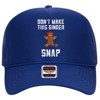 DonT Make This Ginger Snap Christmas Funny Redhead Gingers Gift High Crown Mesh Back Trucker Hat