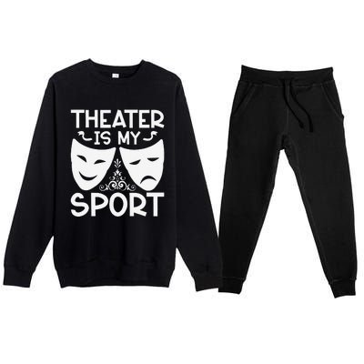 Dramatic Masks Theater Is My Sport Musical Broadway Novelty Premium Crewneck Sweatsuit Set