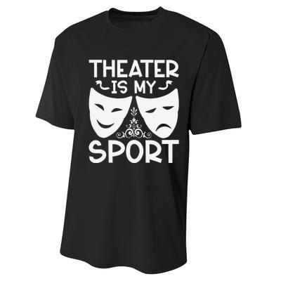 Dramatic Masks Theater Is My Sport Musical Broadway Novelty Performance Sprint T-Shirt