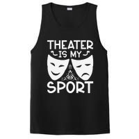 Dramatic Masks Theater Is My Sport Musical Broadway Novelty PosiCharge Competitor Tank