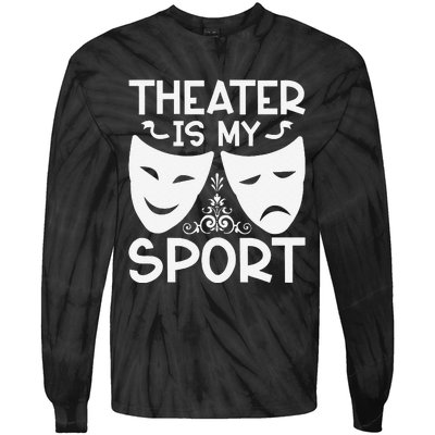 Dramatic Masks Theater Is My Sport Musical Broadway Novelty Tie-Dye Long Sleeve Shirt