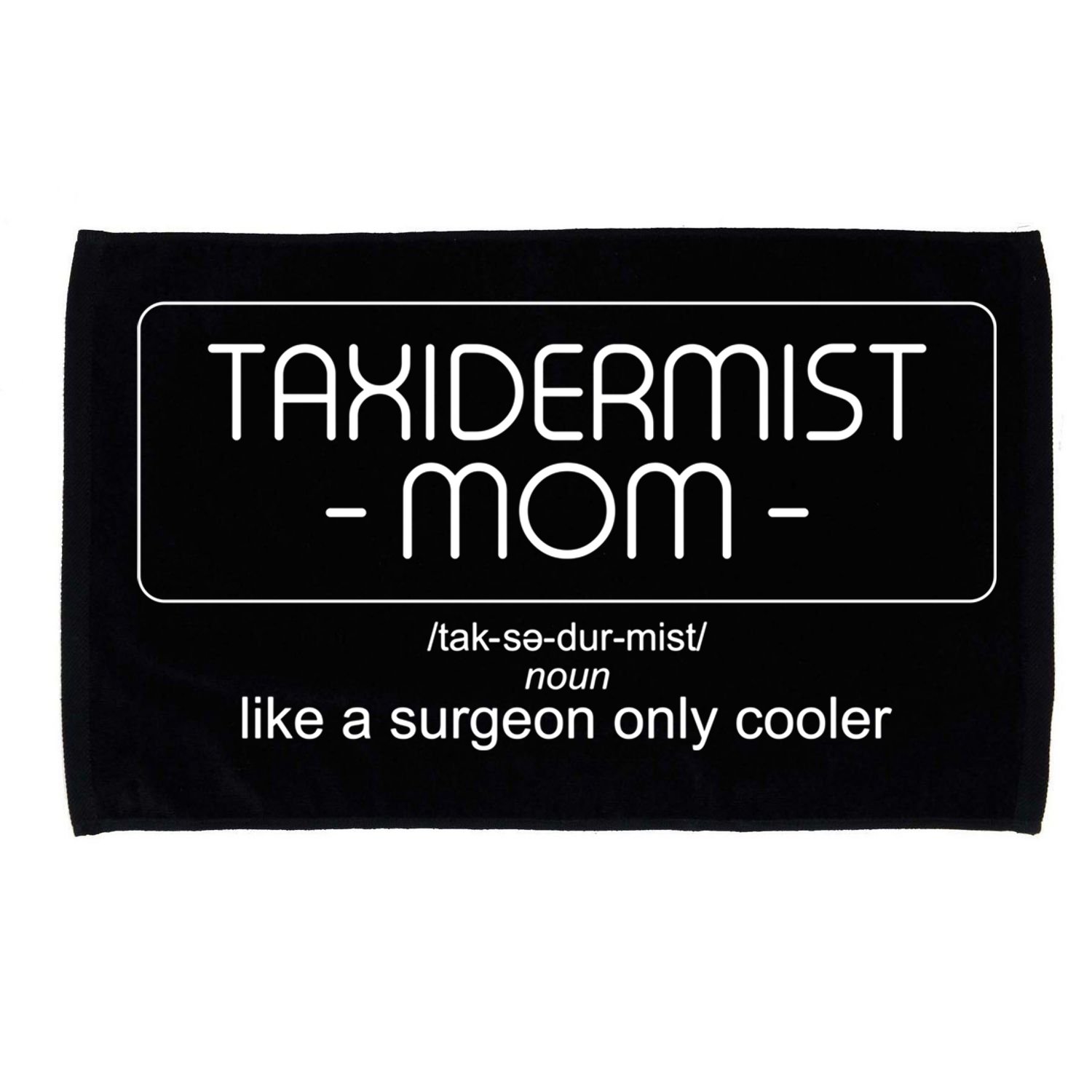 Definition Mom Taxidermy Mounts Taxidermist Hunting Hunter Gift Microfiber Hand Towel