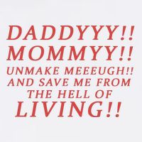 Daddy Mommy Unmake Me And Save Me From The Hell Of Living Garment-Dyed Sweatshirt