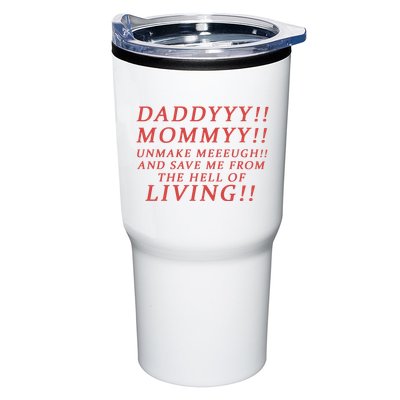 Daddy Mommy Unmake Me And Save Me From The Hell Of Living Tumbler