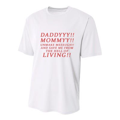 Daddy Mommy Unmake Me And Save Me From The Hell Of Living Youth Performance Sprint T-Shirt