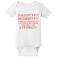 Daddy Mommy Unmake Me And Save Me From The Hell Of Living Baby Bodysuit
