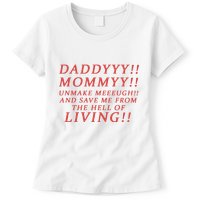 Daddy Mommy Unmake Me And Save Me From The Hell Of Living Womens T-Shirt