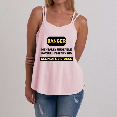 Danger Mentally Unstable Not Fully Medicated Keep Safe Distance Women's Strappy Tank