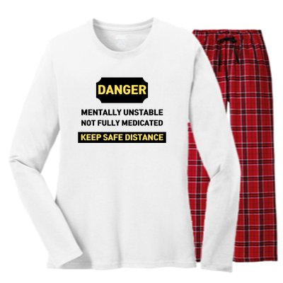 Danger Mentally Unstable Not Fully Medicated Keep Safe Distance Women's Long Sleeve Flannel Pajama Set 