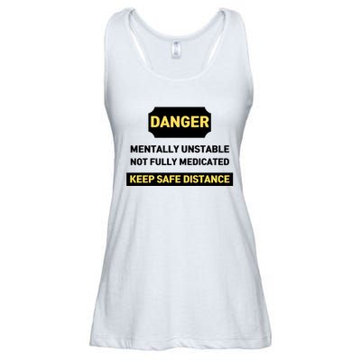 Danger Mentally Unstable Not Fully Medicated Keep Safe Distance Ladies Essential Flowy Tank