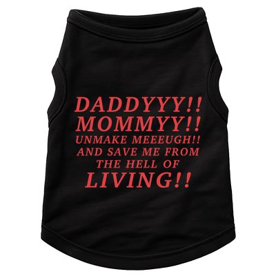 Daddyyy Mommyy Unmake Meeeugh And Save Me From The Hell Of Living Longlegs Doggie Tank