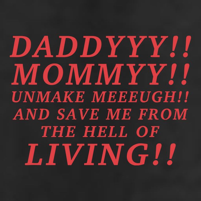 Daddyyy Mommyy Unmake Meeeugh And Save Me From The Hell Of Living Longlegs 15oz Campfire Ceramic Mug