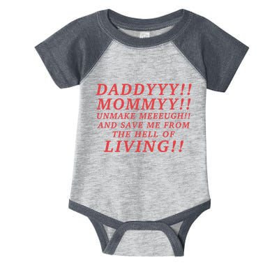 Daddyyy Mommyy Unmake Meeeugh And Save Me From The Hell Of Living Longlegs Infant Baby Jersey Bodysuit