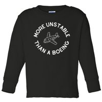 Doublecrossco More Unstable Than A Boeing Toddler Long Sleeve Shirt