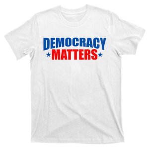 Democracy Matters Voting T-Shirt