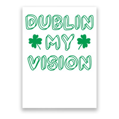Dublin My Vision St Patrick's Day Poster