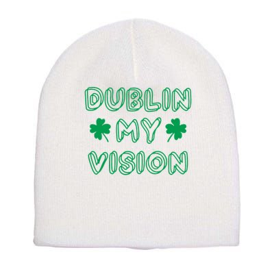 Dublin My Vision St Patrick's Day Short Acrylic Beanie