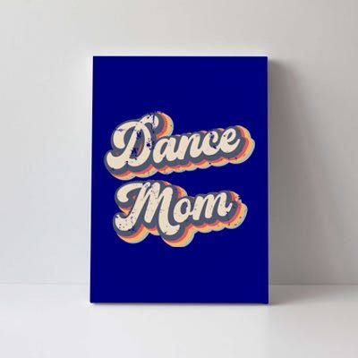 Dance Mom Vintage Rainbow Gift Canvas