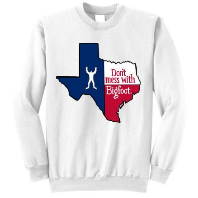 Don't Mess With Bigfoot Sweatshirt