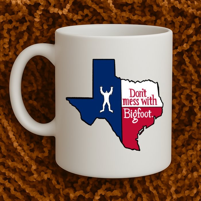 Don't Mess With Bigfoot Mug
