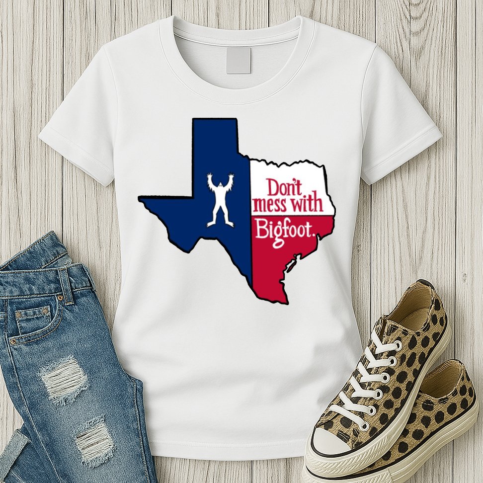 Don't Mess With Bigfoot Womens T-Shirt
