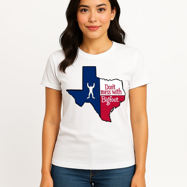 Don't Mess With Bigfoot Womens T-Shirt