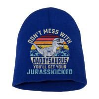 Dont Mess With Daddysaurus Youll Get Jurasskicked Daddy Meaningful Gift Short Acrylic Beanie