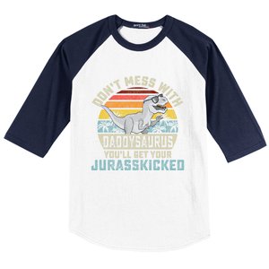 Dont Mess With Daddysaurus Youll Get Jurasskicked Daddy Meaningful Gift Baseball Sleeve Shirt