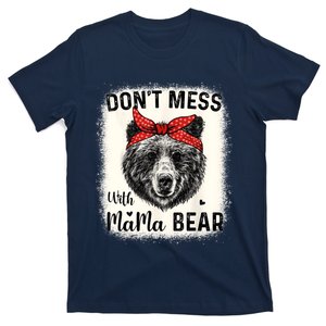 Don't Mess With Mama Bear Funny Mom Bleached Mothers Day T-Shirt