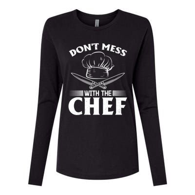 Dont Mess With The Chef Kitchen Instruts Restaurant Cook Great Gift Womens Cotton Relaxed Long Sleeve T-Shirt