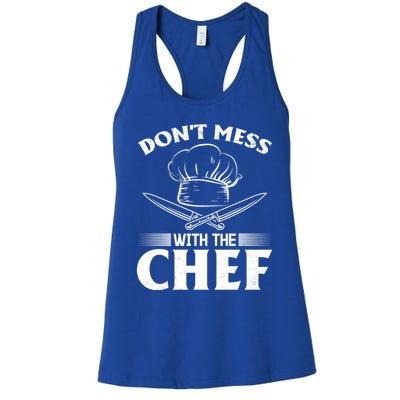 Dont Mess With The Chef Kitchen Instruts Restaurant Cook Great Gift Women's Racerback Tank