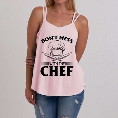 Dont Mess With The Chef Kitchen Instruts Restaurant Cook Great Gift Women's Strappy Tank