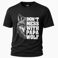 DonT Mess With Papa Wolf Dad For FatherS Day Great Gift Cooling Performance Crew T-Shirt