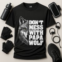 DonT Mess With Papa Wolf Dad For FatherS Day Great Gift Cooling Performance Crew T-Shirt