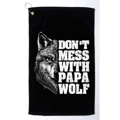DonT Mess With Papa Wolf Dad For FatherS Day Great Gift Golf Towel