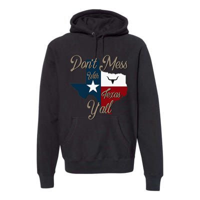 Dont Mess With Vintage Texas Pride Longhorn Lone Star State Premium Hoodie