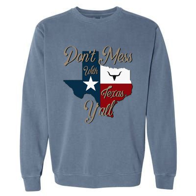 Dont Mess With Vintage Texas Pride Longhorn Lone Star State Garment-Dyed Sweatshirt