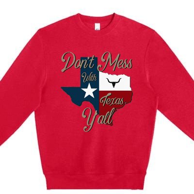 Dont Mess With Vintage Texas Pride Longhorn Lone Star State Premium Crewneck Sweatshirt