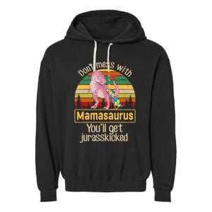 Don't Mess With Mamasaurus Autism Mom Mother's Day Garment-Dyed Fleece Hoodie